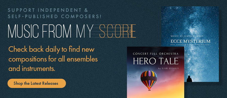 Shop My Score sheet music and support independent and self-published composers!
