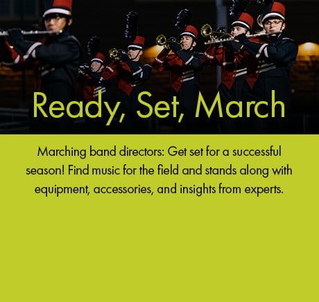 Marching band directors: Find music for the field and stands along with equipment, accessories, and insights from experts. Get set for a successful season!